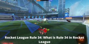 Rocket League Rule 34: What is Rule 34 in Rocket League