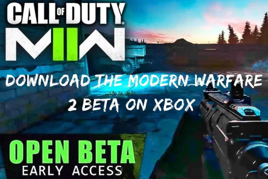 Download The Modern Warfare 2 Beta On Xbox