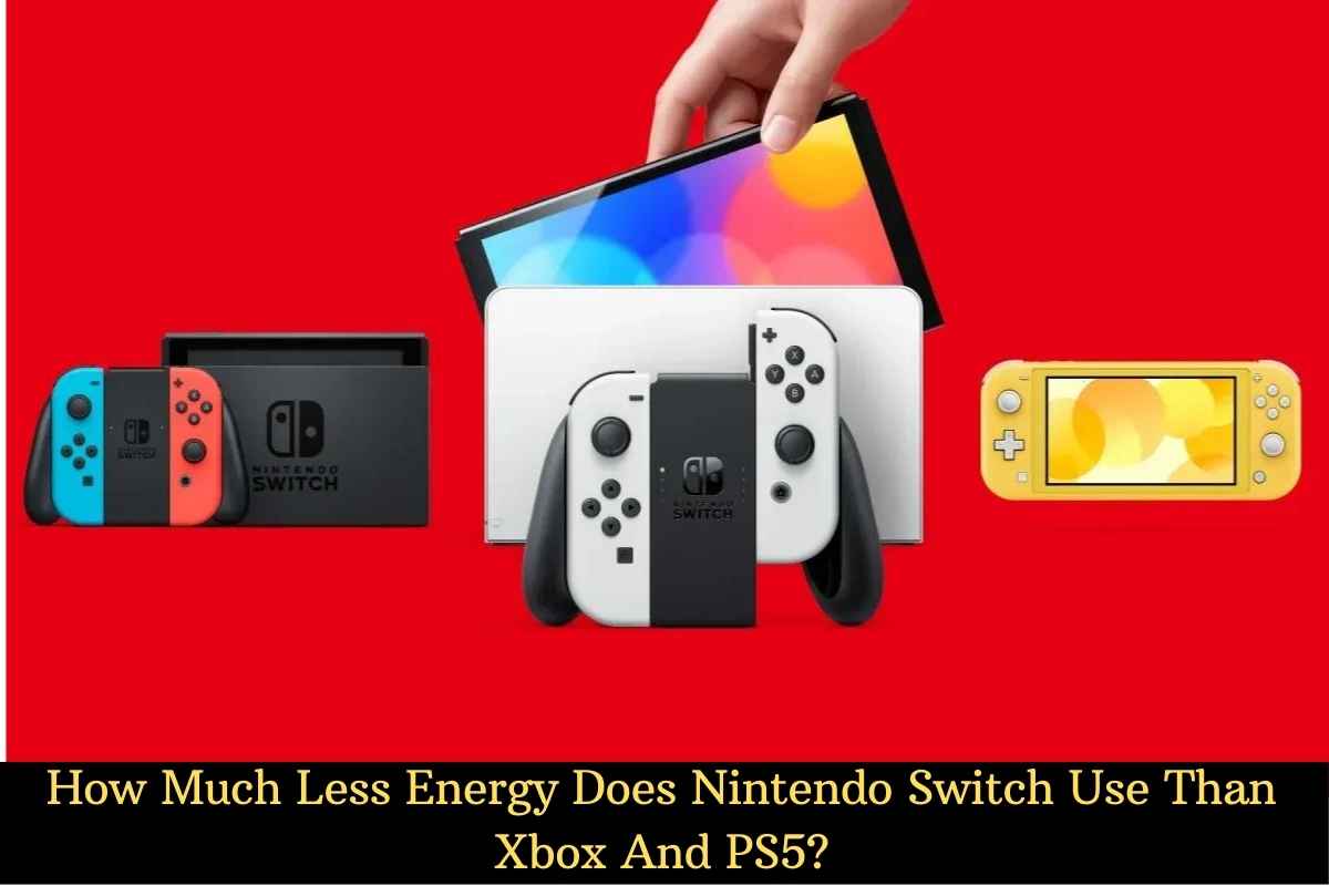 How Much Less Energy Does Nintendo Switch Use Than Xbox And PS5?