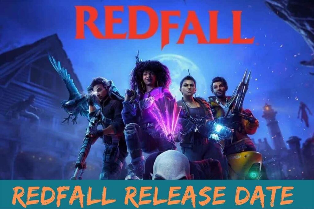 Redfall Release Date