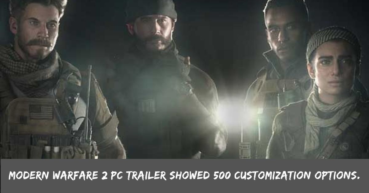 Modern Warfare 2 PC Trailer Showed 500 Customization Options