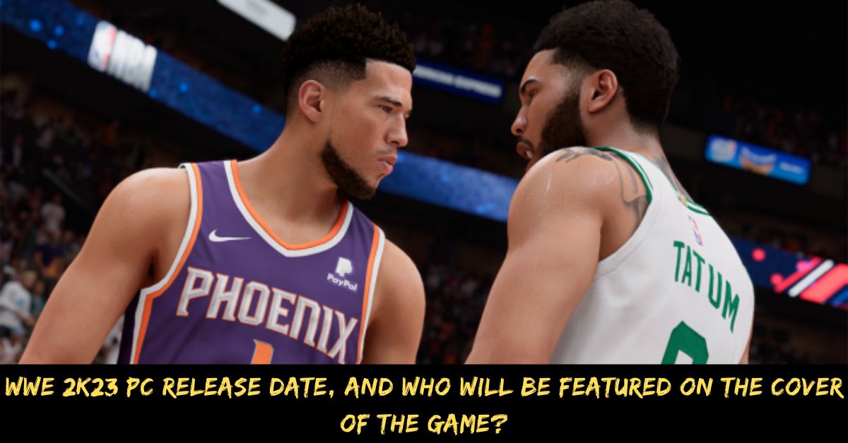 WWE 2K23 PC Release Date, And Who Will Be Featured On The Cover Of The Game?