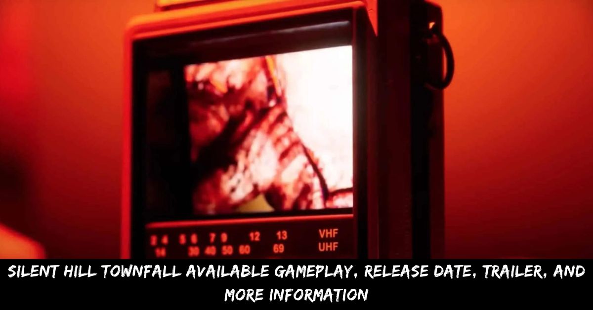 Silent Hill Townfall Release Date, Gameplay And Trailer Updates 2022!