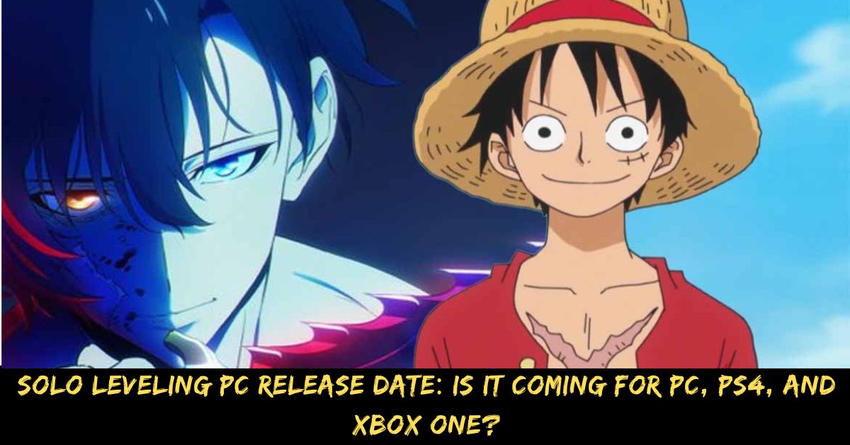 Solo Leveling Pc Release Date is It Coming for Pc, Ps4, and Xbox One