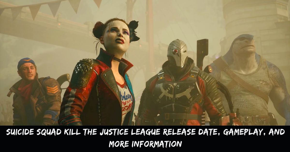 Suicide Squad Kill The Justice League Release Date, Gameplay, And More Information