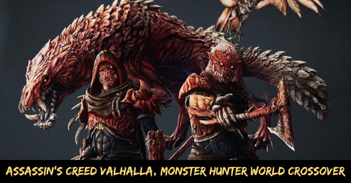 Assassin’s Creed Valhalla, Monster Hunter World Crossover