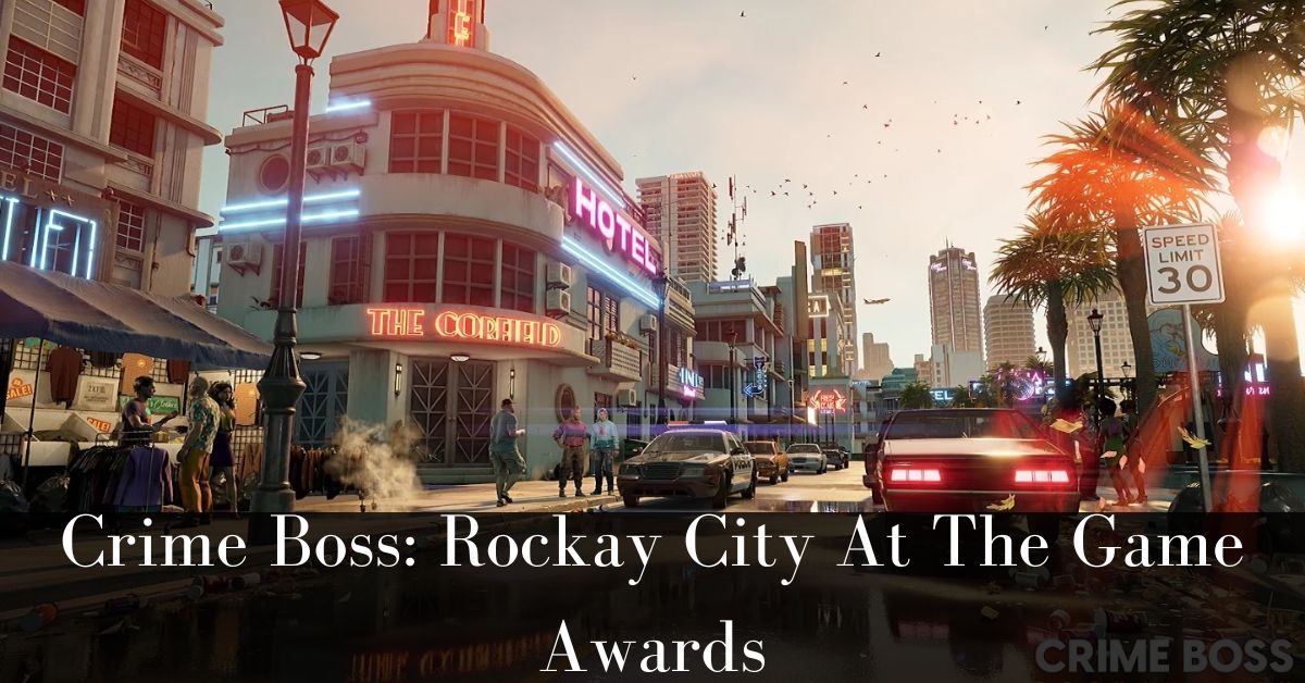 Crime Boss: Rockay City At The Game Awards