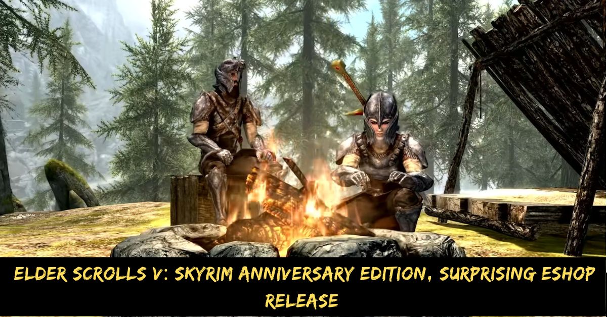 Elder Scrolls V: Skyrim Anniversary Edition, Surprising Eshop Release