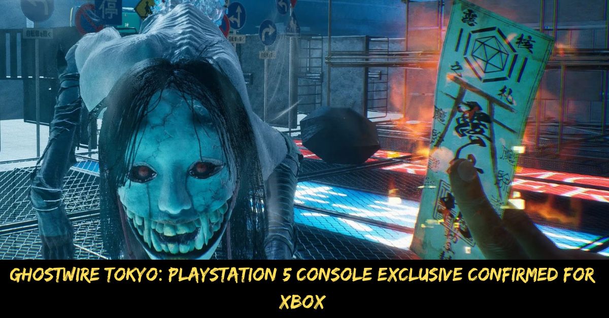 Ghostwire Tokyo: PlayStation 5 Console Exclusive Confirmed for Xbox