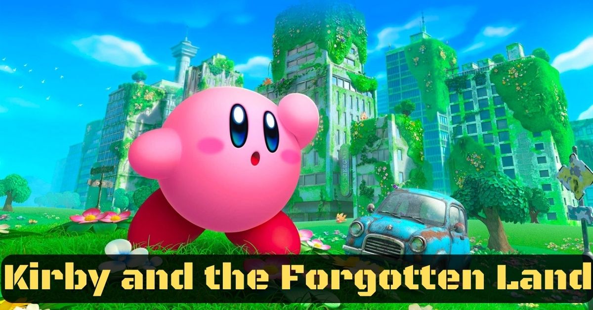 Kirby and the Forgotten Land Takes the Crown in 2022, The Best Games for the Nintendo Switch