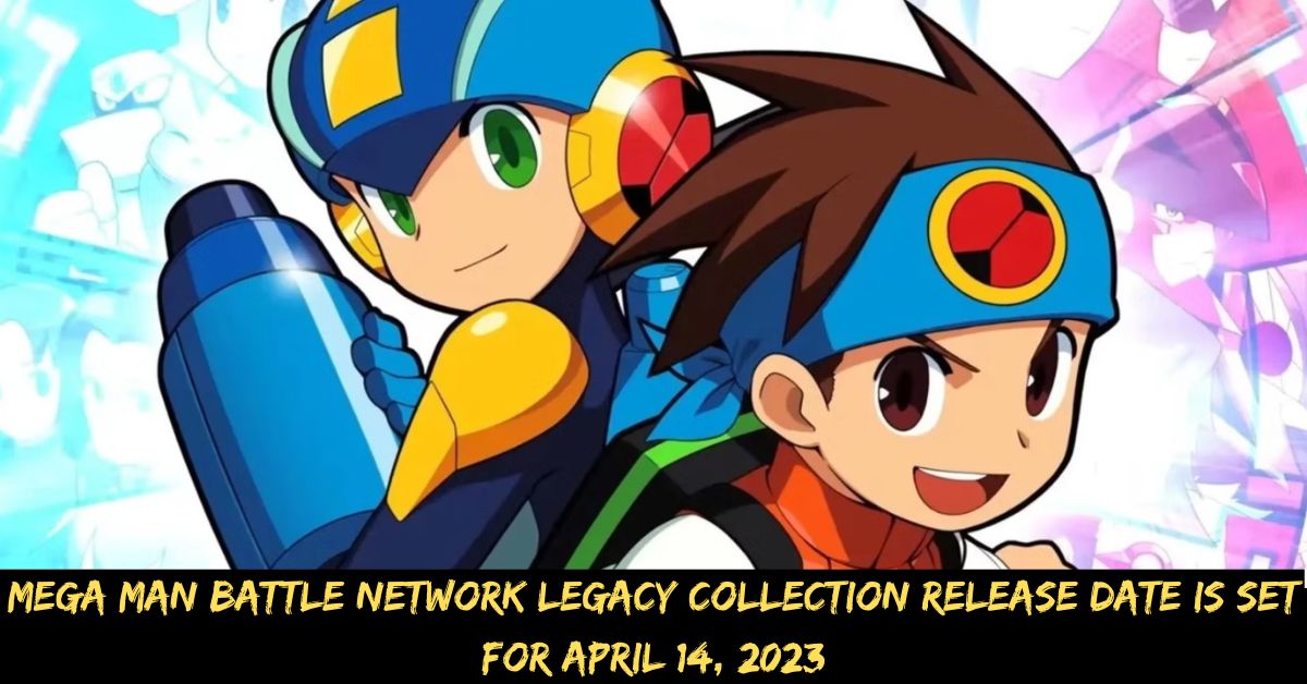 Mega Man Battle Network Legacy Collection Release Date is Set for April 14, 2023