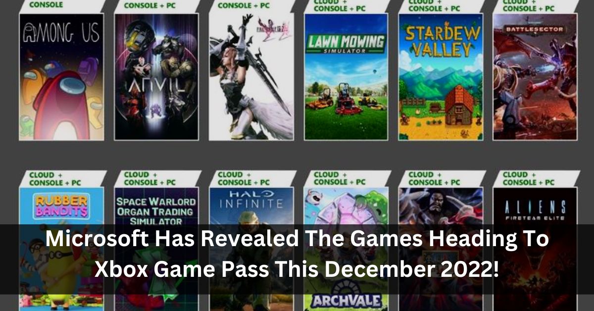 Microsoft Has Revealed The Games Heading To Xbox Game Pass This December 2022!