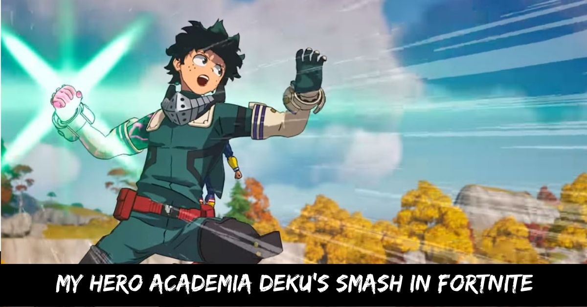 My Hero Academia Deku's Smash in Fortnite