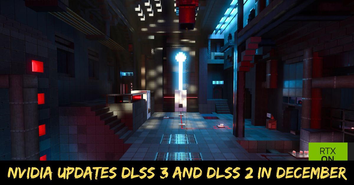 Nvidia Updates DLSS 3 And DLSS 2 in December
