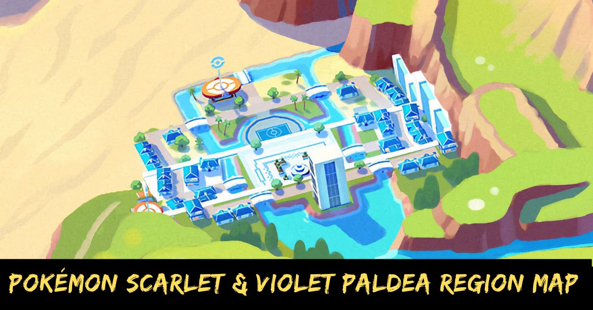 Pokémon Scarlet and Violet Paldea Region Map