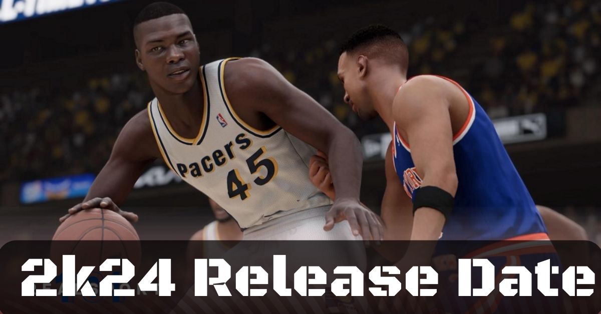 NBA 2k24 Release Date: Its Featuring Cover Athletes and Now Available for Pre-Order!