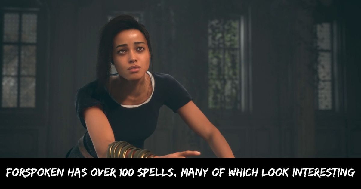 Forspoken Has Over 100 Spells, Many of Which Look Interesting