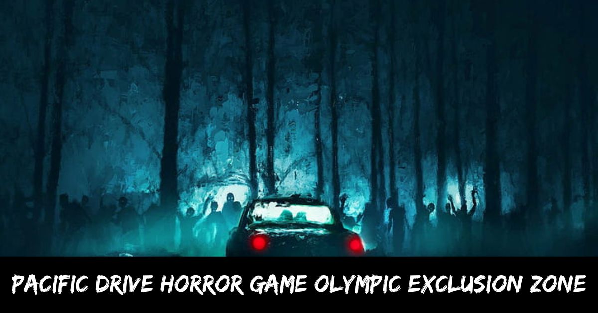 Pacific Drive Horror Game Olympic Exclusion Zone