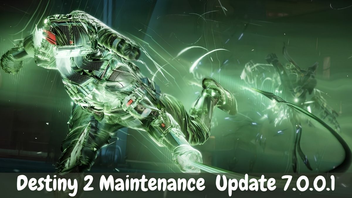 Destiny 2 Maintenance Update 7.0.0.1
