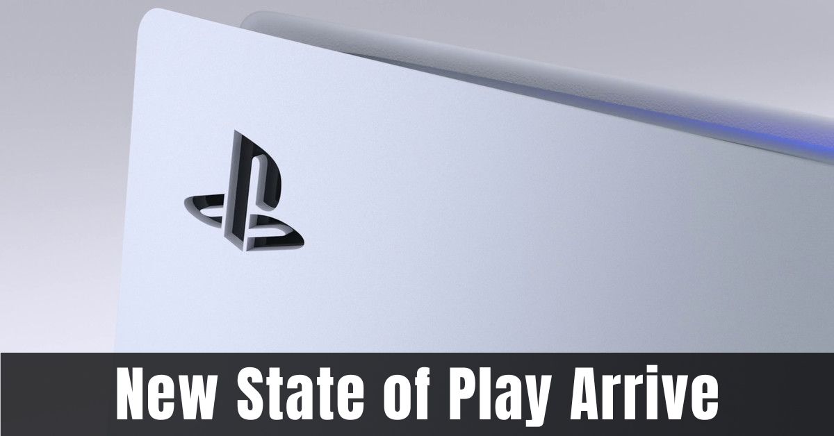 New State of Play Arrive