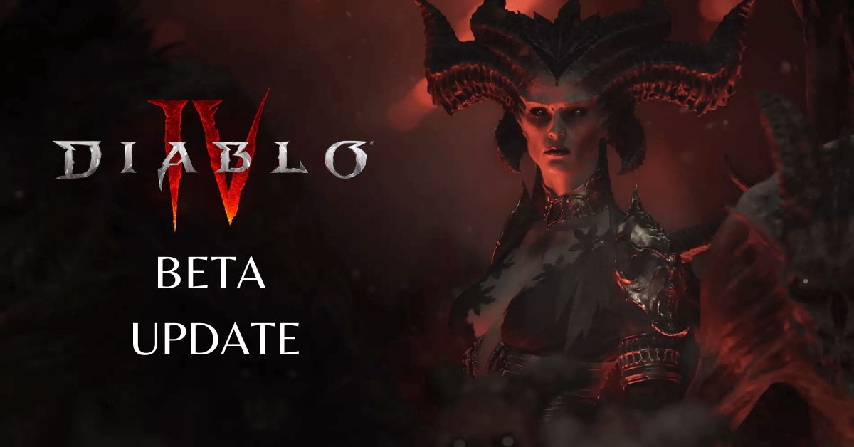 Diablo 4 Beta Update