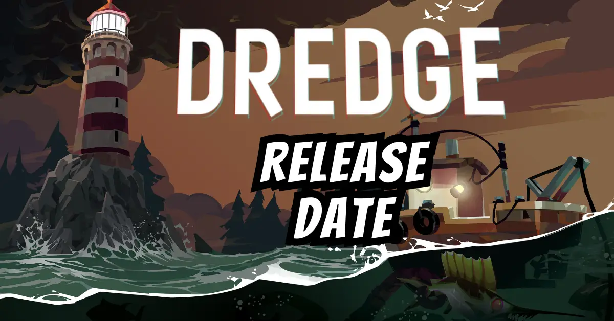 The Wait is Over: Dredge Release Date is Confirmed!