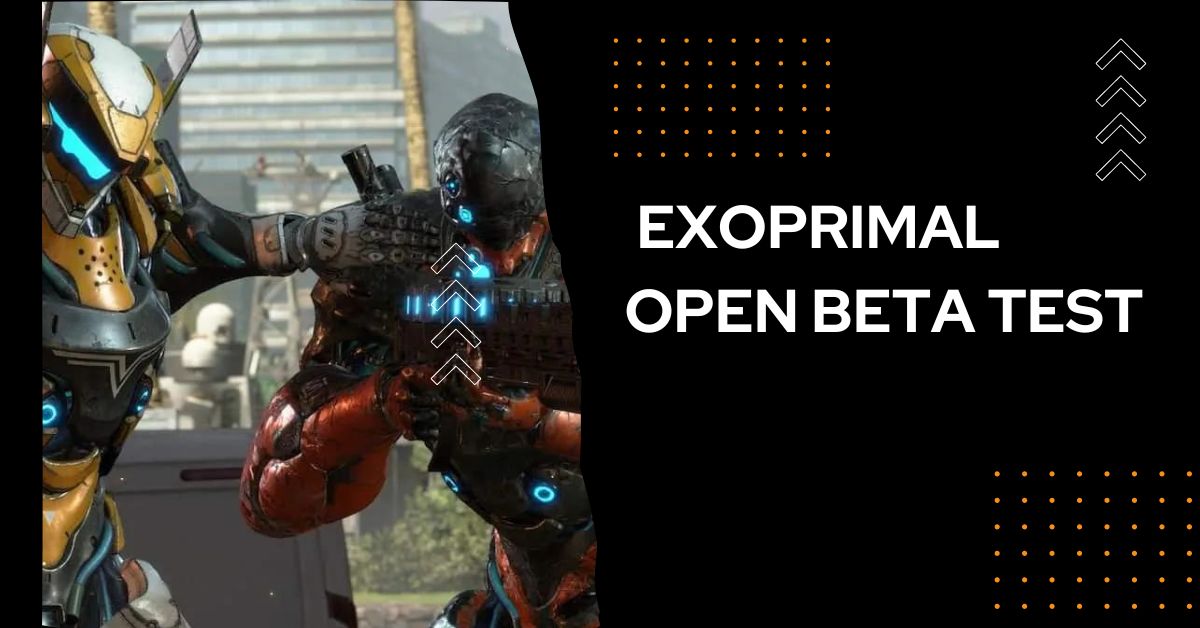 Exoprimal Open Beta Test