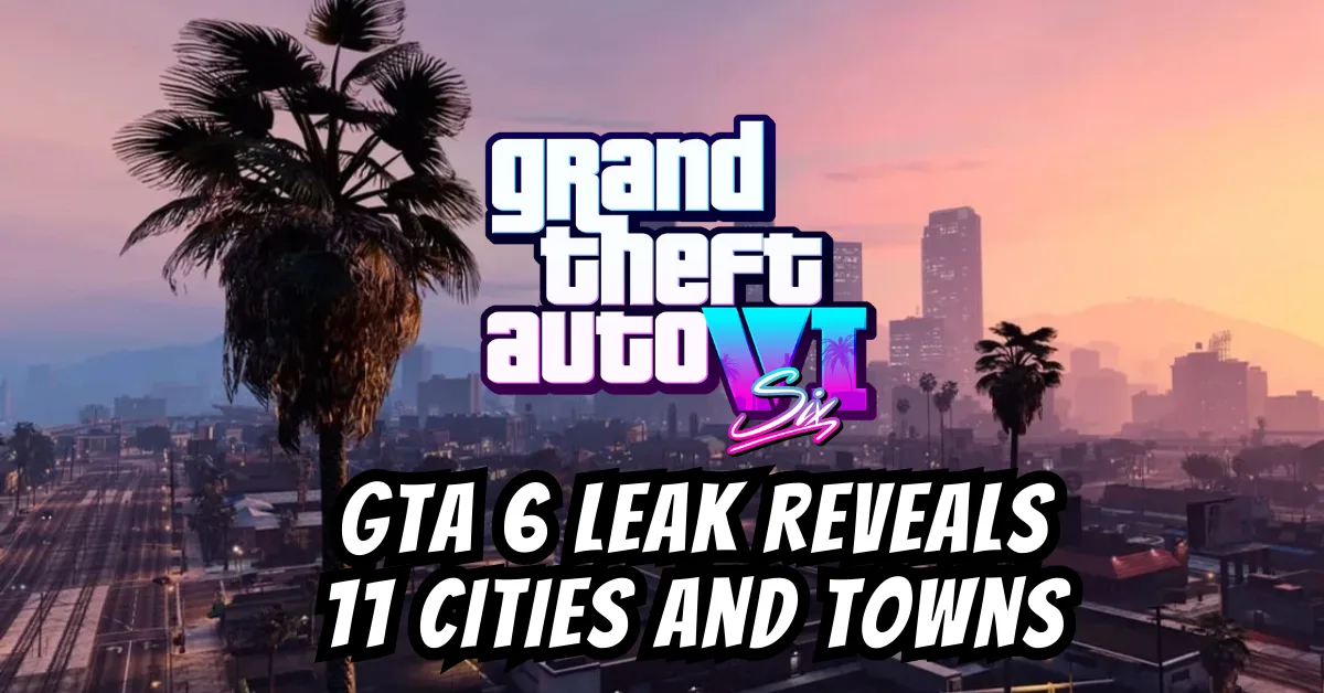 GTA 6 Leak Reveals 11 Cities and Towns