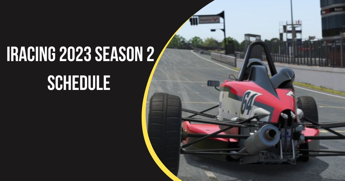 Iracing 2023 Season 2 Schedule