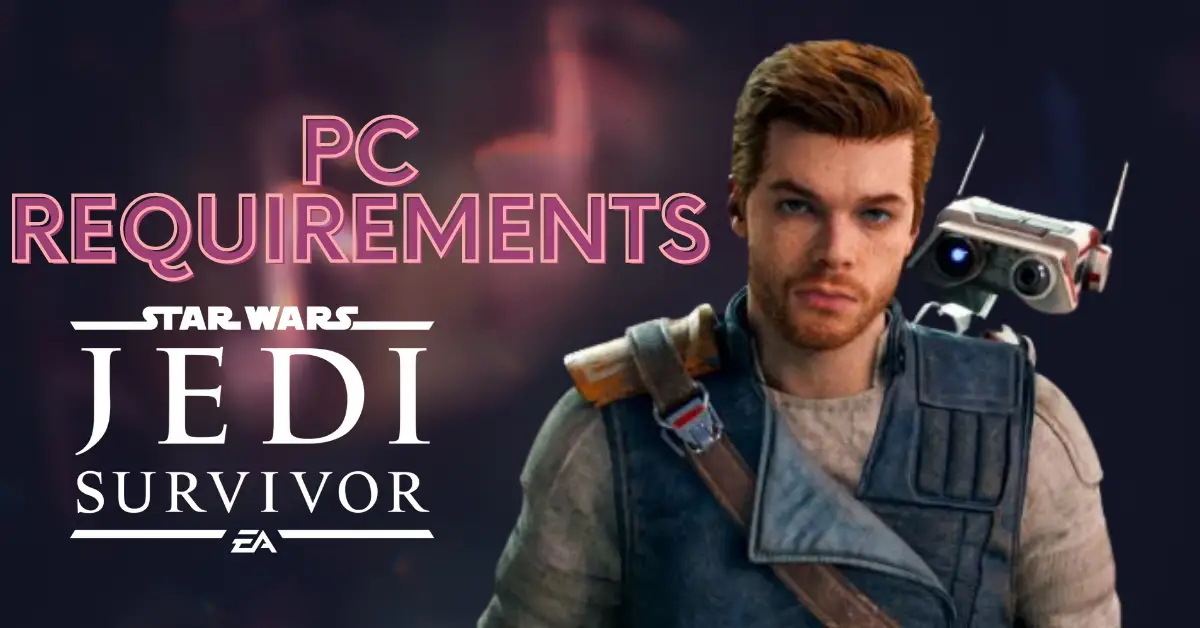 Jedi Survivor PC Requirements