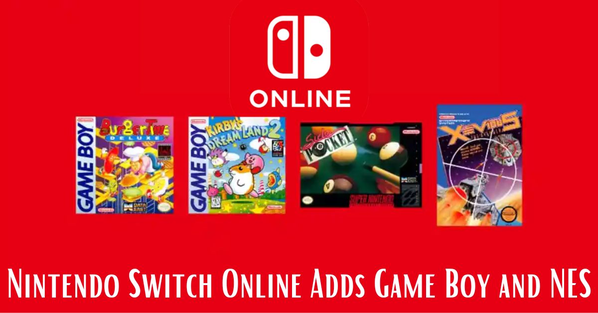 Nintendo Switch Online Adds Game Boy and NES: Get Ready to Play!