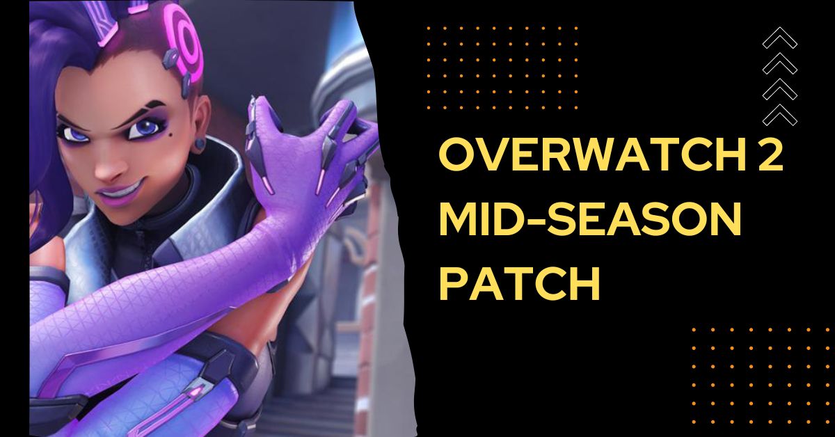 Overwatch 2 Mid-Season Patch