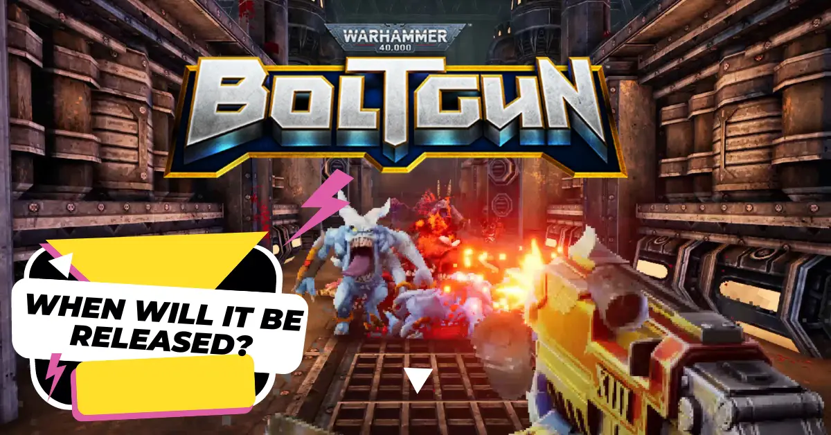 Warhammer 40k Boltgun Release Date: When Will It Be Released?