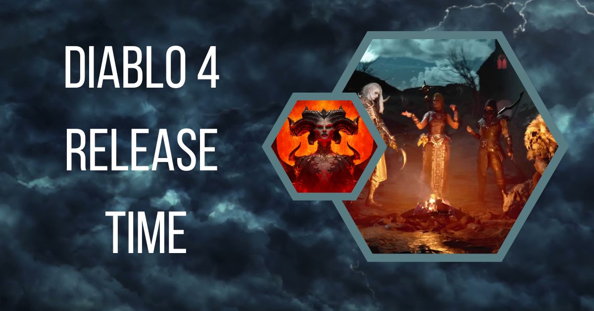 Diablo 4 Release Time