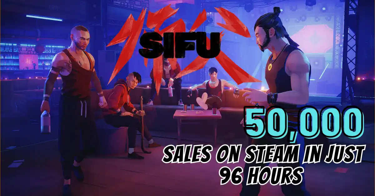 Sifu Breaks the Record for 50,000 Sales on Steam