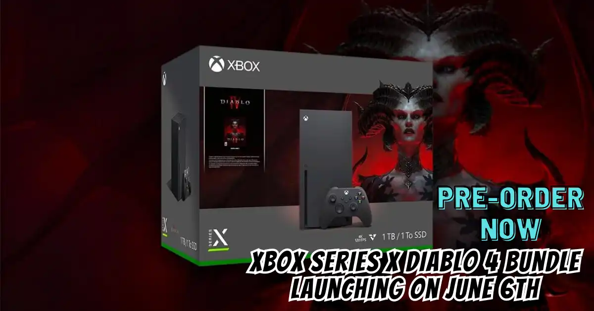 Xbox Series X Diablo 4 Bundle Launching on June 6th