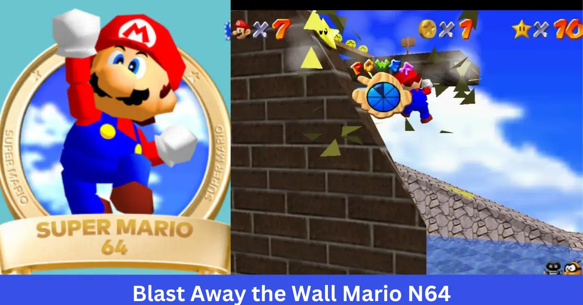 Blast Away the Wall Mario N64