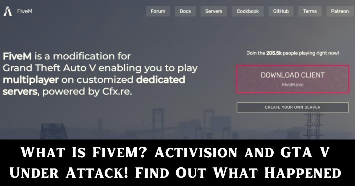 What Is FiveM Activision and GTA V Under Attack! Find Out What Happened