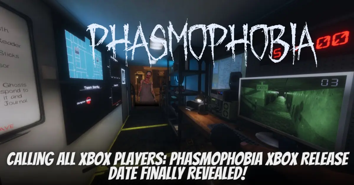 Calling All Xbox Players: Phasmophobia Xbox Release Date Finally Revealed!