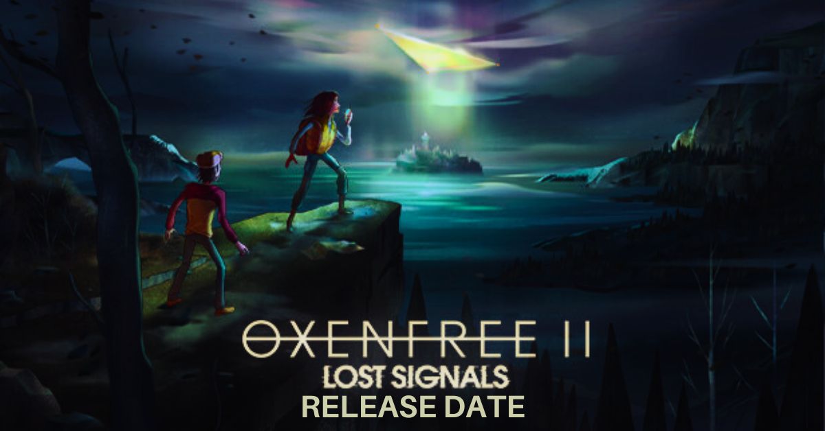 Oxenfree II: Lost Signals Release Date