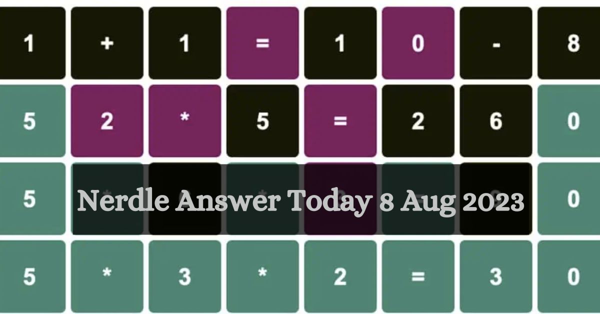 Nerdle Answer Today 8 Aug 2023