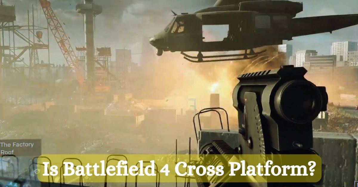 Is Battlefield 4 Cross Platform?