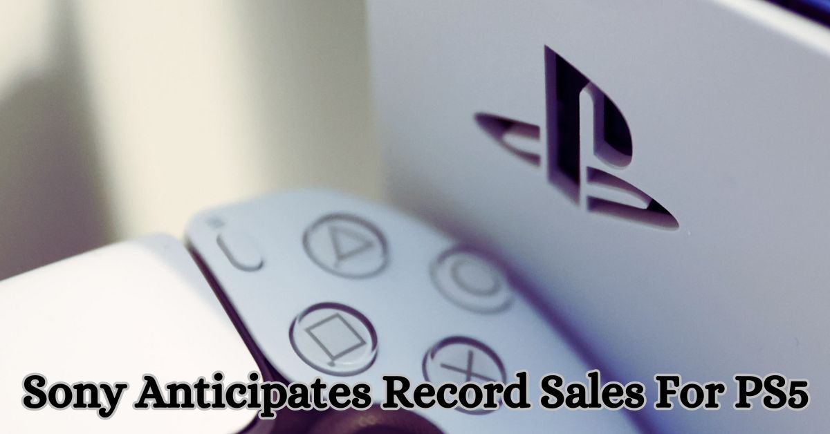 Sony Anticipates Record Sales For PS5