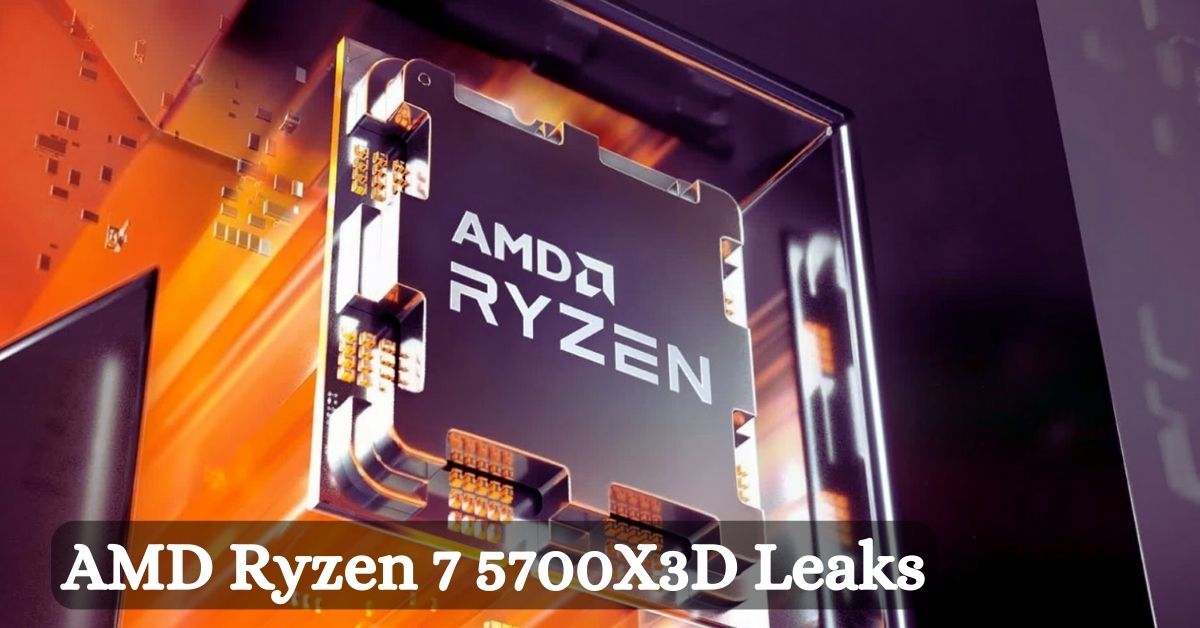 AMD Ryzen 7 5700X3D Leaks
