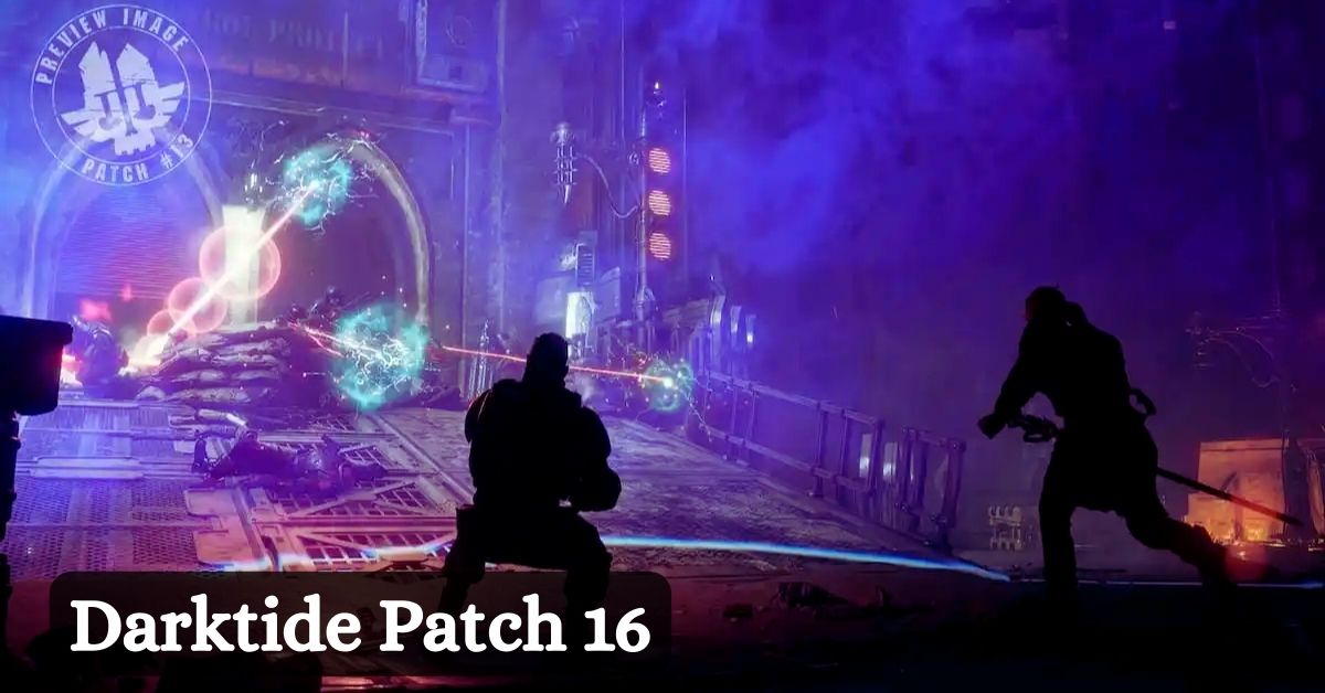 Darktide Patch 16