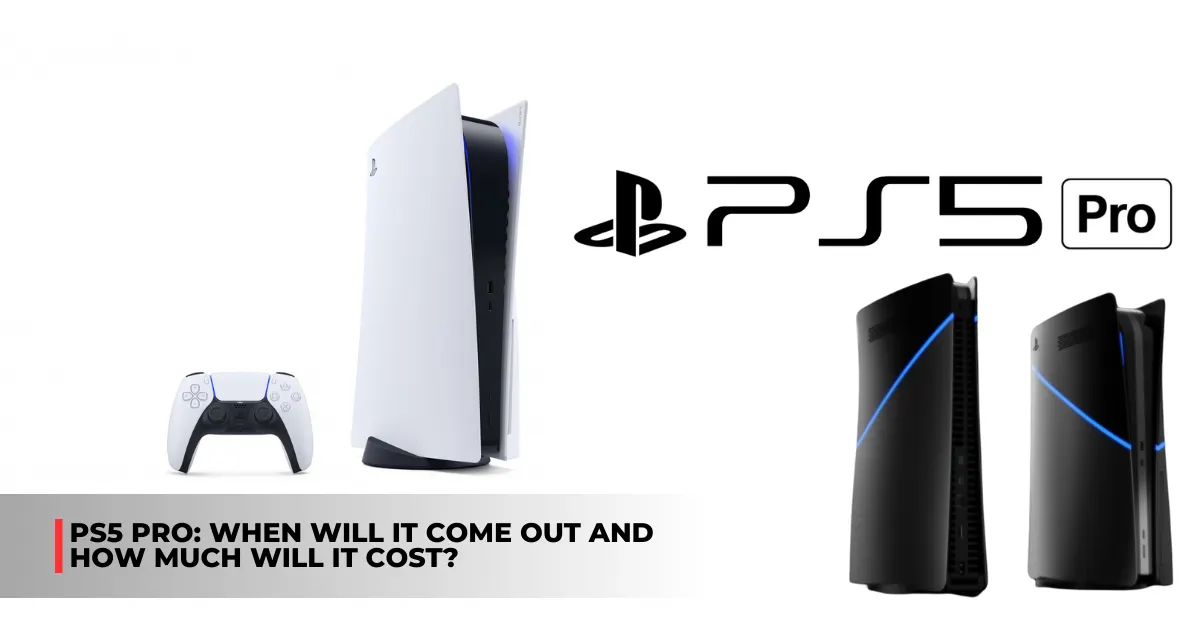 PS5 Pro: When Will It Come Out and How Much Will It Cost?