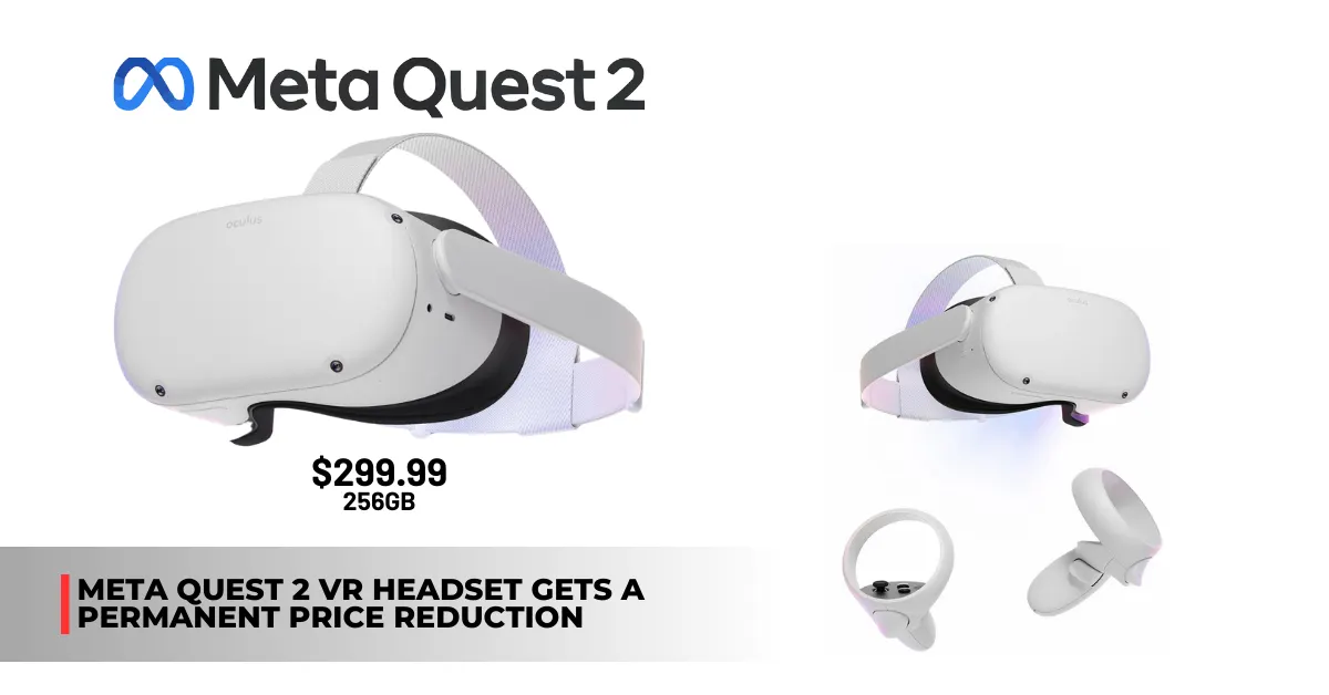 Meta Quest 2 VR Headset Gets a Permanent Price Reduction