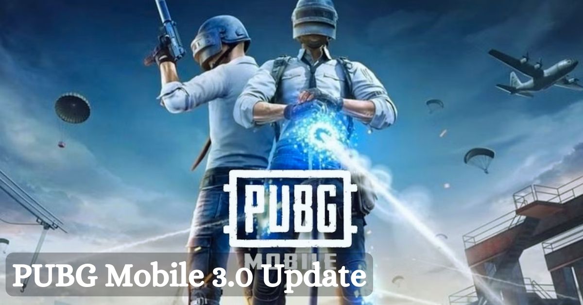 PUBG Mobile 3.0 Update