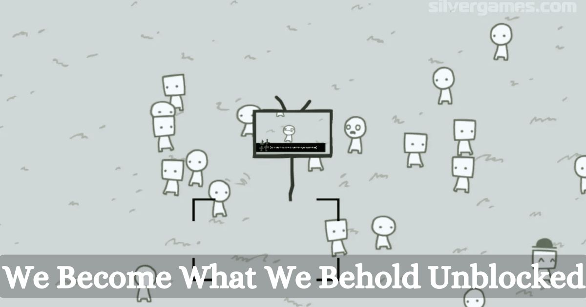 We Become What We Behold Unblocked: How To Play The Game Online For Free?