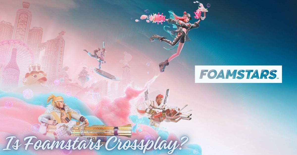 Is Foamstars Crossplay?